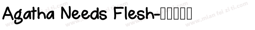 Agatha Needs Flesh字体转换